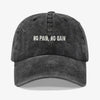 No Pain, No Gain Gorra Prelavada