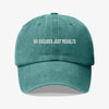 No Excuses Gorra Prelavada