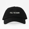 Feel The Burn Dad Hat 