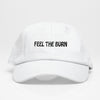 Feel The Burn Dad Hat 