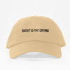 Sweat Is Fat Crying Dad Hat