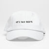 Lets Taco Dad Hat