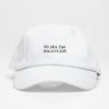 Don't Be Such a Bad Class - Dad Hat 