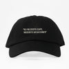 I Don't Need Coffee - Dad Hat 