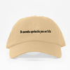 I Don't Need - Dad Hat